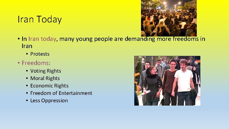Iran Today • In Iran today, many young people are demanding more freedoms in