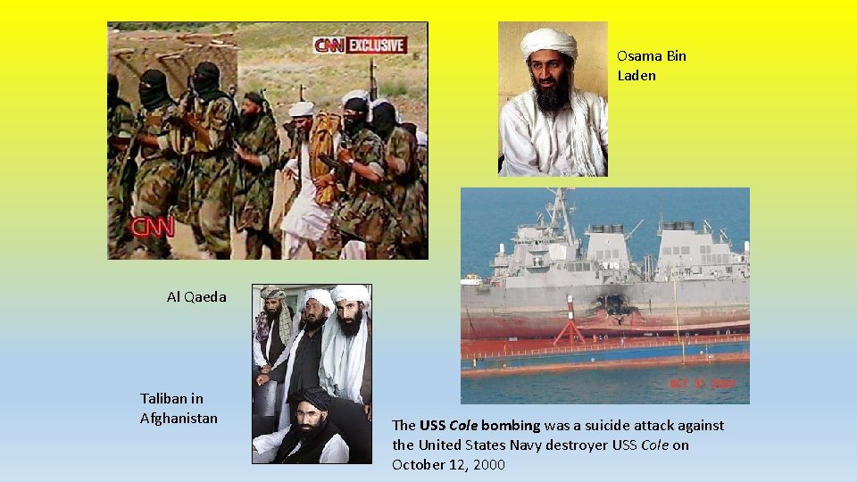 Osama Bin Laden Al Qaeda Taliban in Afghanistan The USS Cole bombing was a