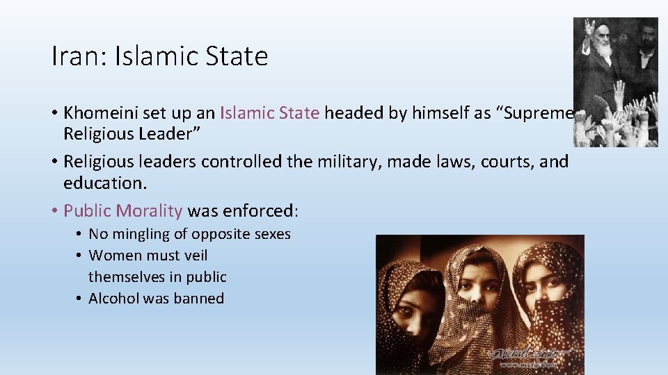 Iran: Islamic State • Khomeini set up an Islamic State headed by himself as