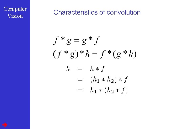 Computer Vision Characteristics of convolution 