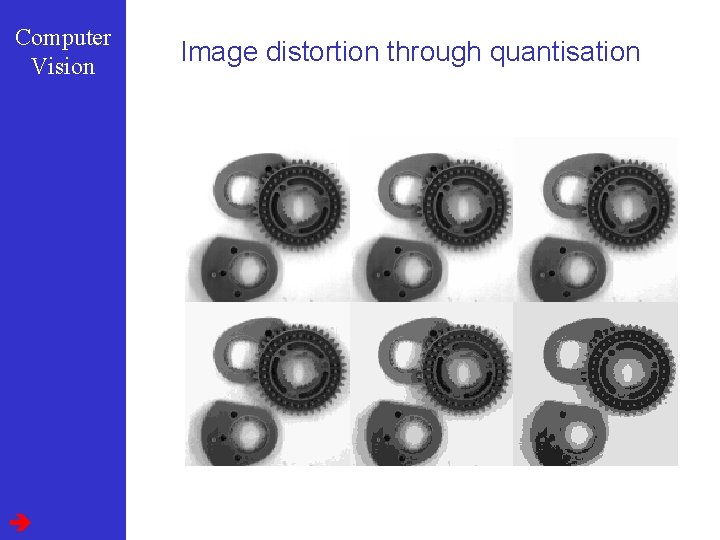 Computer Vision Image distortion through quantisation 