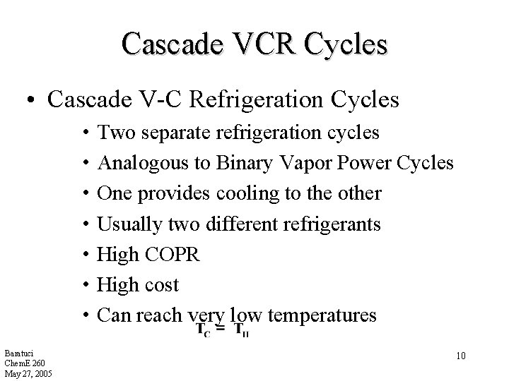 Cascade VCR Cycles • Cascade V-C Refrigeration Cycles • • Baratuci Chem. E 260