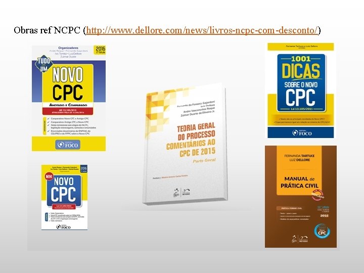 Obras ref NCPC (http: //www. dellore. com/news/livros-ncpc-com-desconto/) 