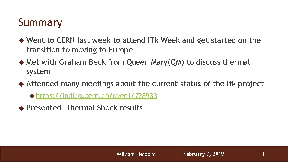 Summary Went to CERN last week to attend ITk Week and get started on