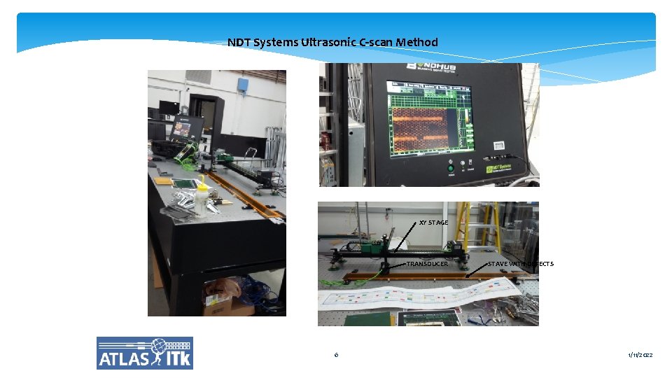 NDT Systems Ultrasonic C-scan Method XY STAGE TRANSDUCER 6 STAVE WITH DEFECTS 1/11/2022 