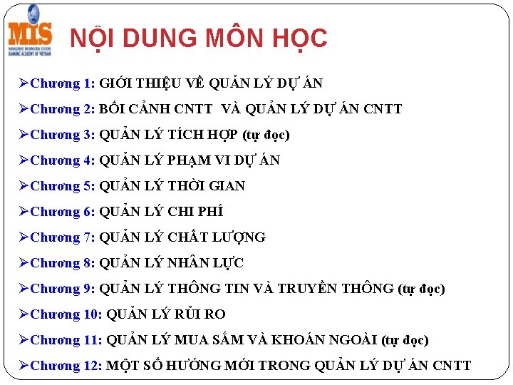 NỘI DUNG MÔN HỌC Chương 1: GIỚI THIỆU VỀ QUẢN LÝ DỰ ÁN Chương