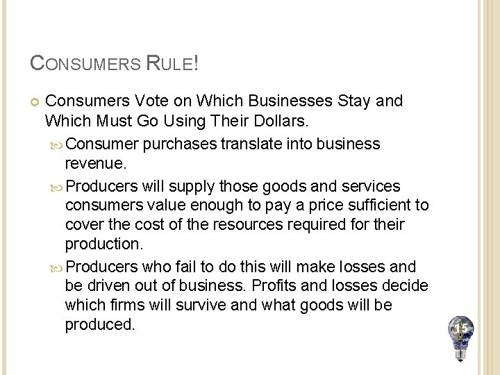 CONSUMERS RULE! Consumers Vote on Which Businesses Stay and Which Must Go Using Their