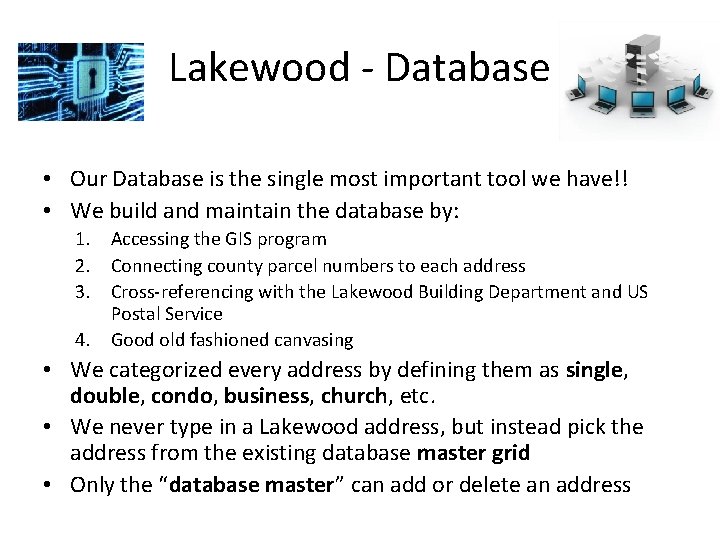 Lakewood - Database • Our Database is the single most important tool we have!!