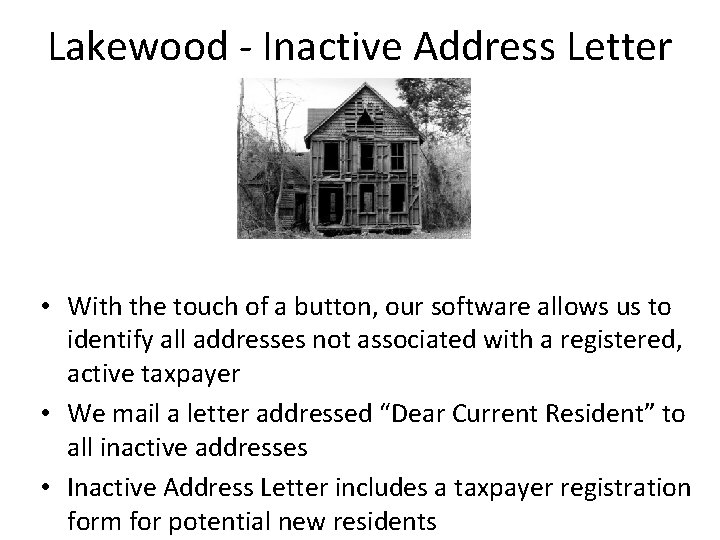 Lakewood - Inactive Address Letter • With the touch of a button, our software