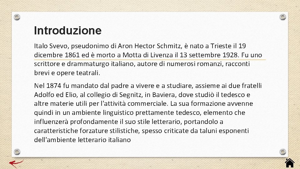 Introduzione Italo Svevo, pseudonimo di Aron Hector Schmitz, è nato a Trieste il 19