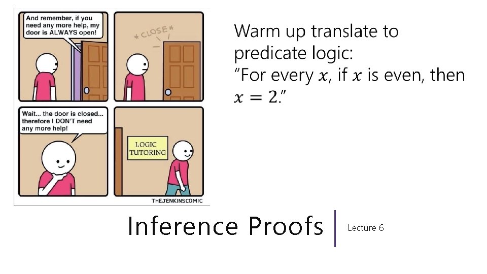 Inference Proofs Lecture 6 