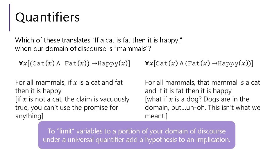 Quantifiers Which of these translates “If a cat is fat then it is happy.