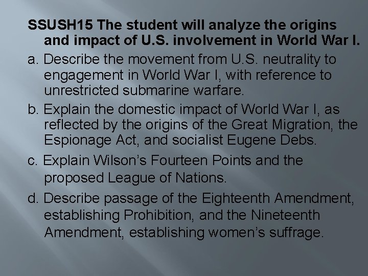 SSUSH 15 The student will analyze the origins and impact of U. S. involvement