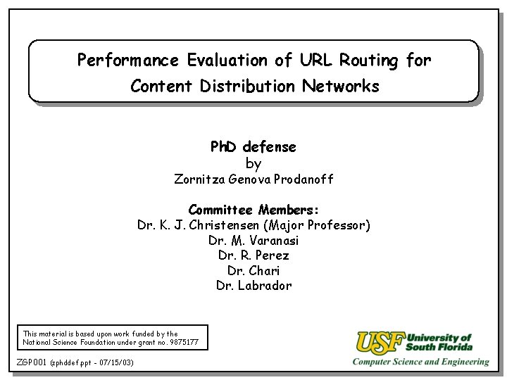 Performance Evaluation of URL Routing for Content Distribution Networks Ph. D defense by Zornitza