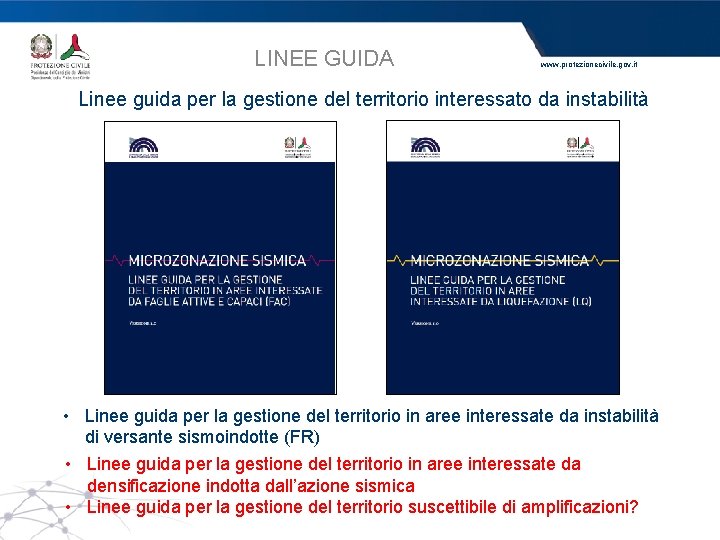 LINEE GUIDA www. protezionecivile. gov. it Linee guida per la gestione del territorio interessato