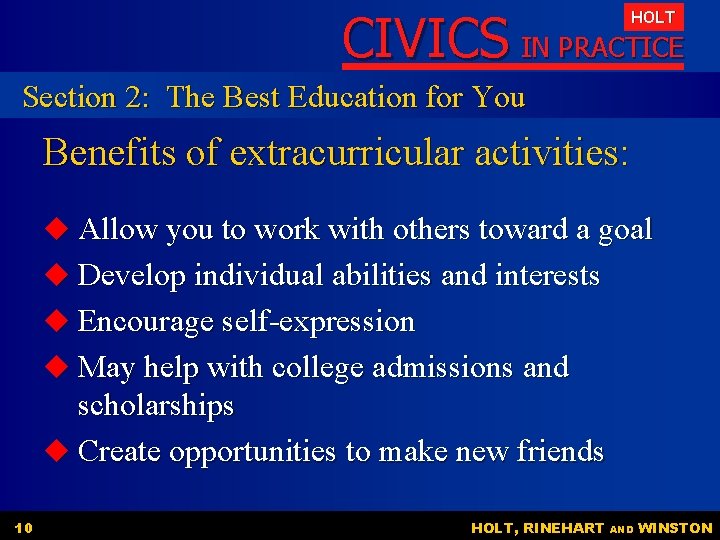 CIVICS IN PRACTICE HOLT Section 2: The Best Education for You Benefits of extracurricular