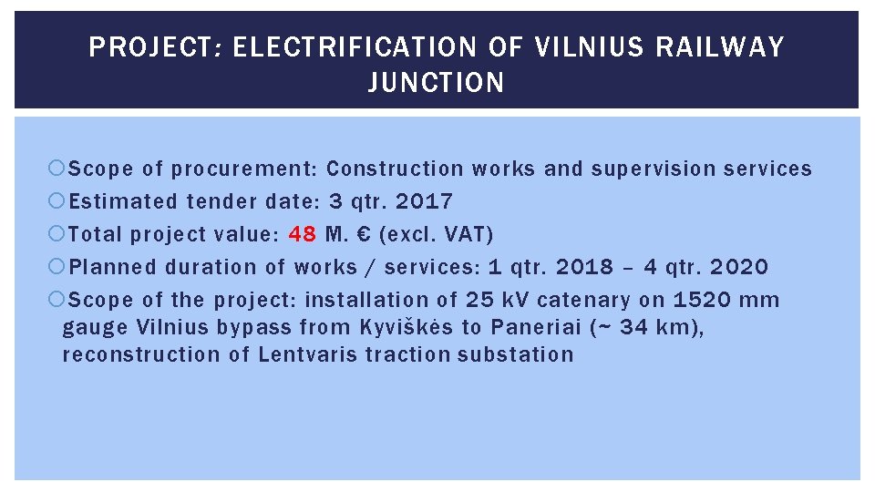 PROJECT: ELECTRIFICATION OF VILNIUS RAILWAY JUNCTION Scope of procurement: Construction works and supervision services