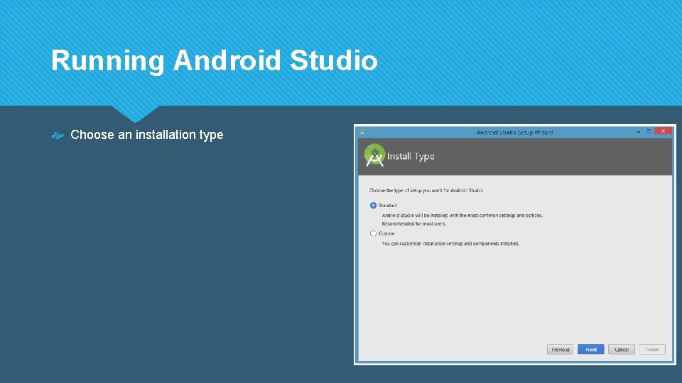 Running Android Studio Choose an installation type 