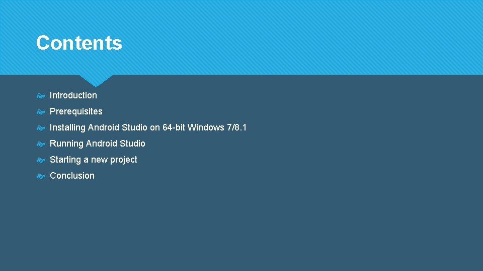 Contents Introduction Prerequisites Installing Android Studio on 64 -bit Windows 7/8. 1 Running Android