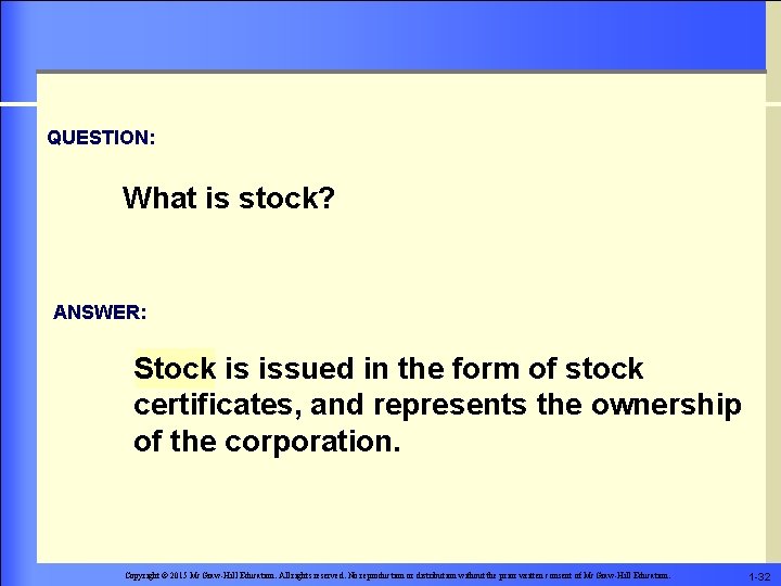 QUESTION: What is stock? ANSWER: Stock is issued in the form of stock certificates,