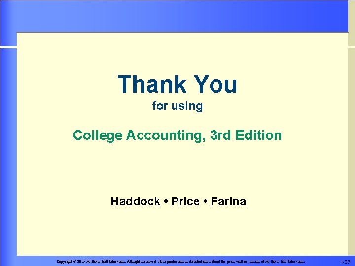 Thank You for using College Accounting, 3 rd Edition Haddock • Price • Farina