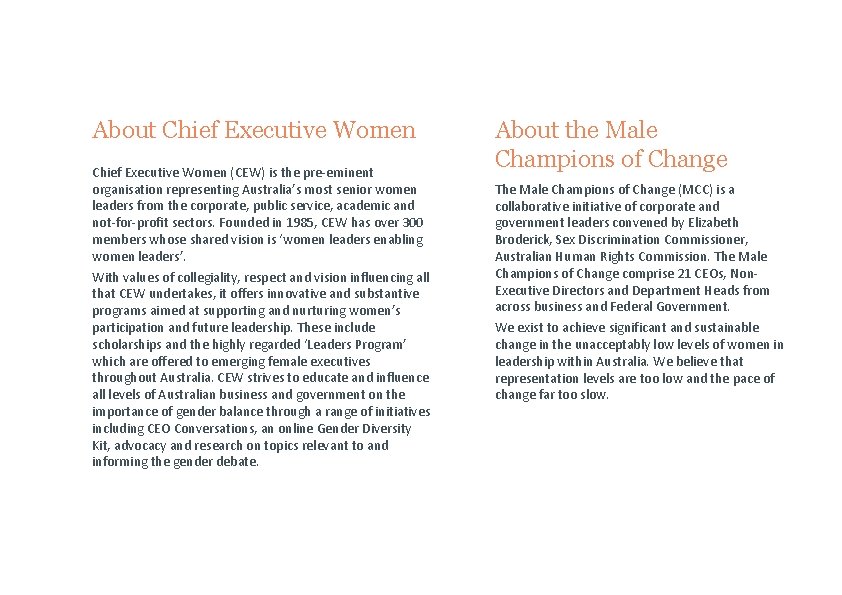 About Chief Executive Women (CEW) is the pre-eminent organisation representing Australia’s most senior women About Chief Executive Women (CEW) is the pre-eminent organisation representing Australia’s most senior women