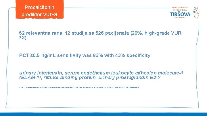 Procalcitonin prediktor vur-a 52 relevantna rada, 12 studija sa 526 pacijenata (28%, high-grade VUR