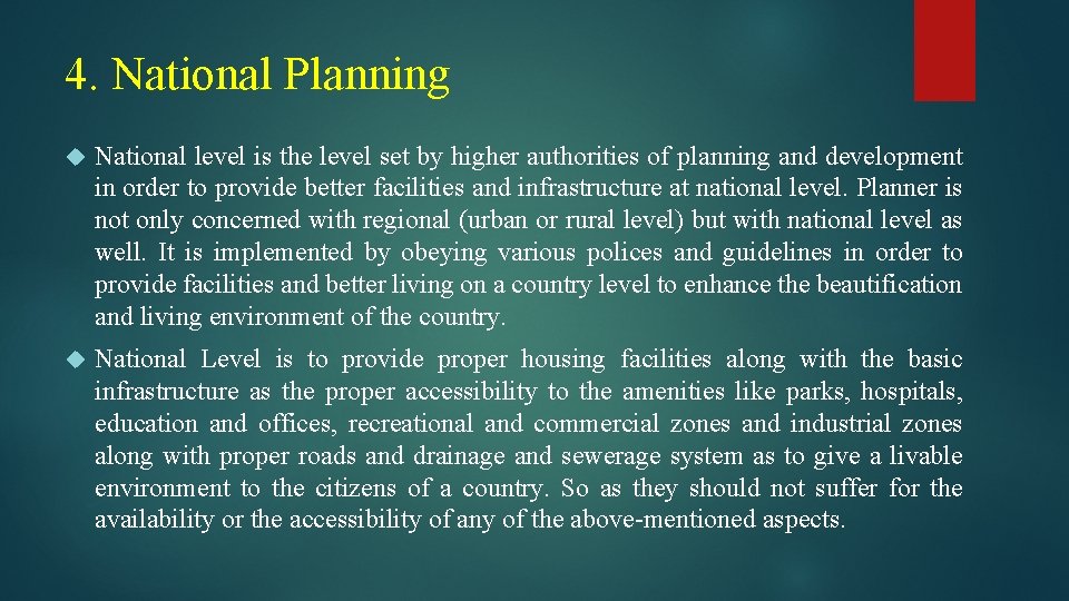 4. National Planning National level is the level set by higher authorities of planning