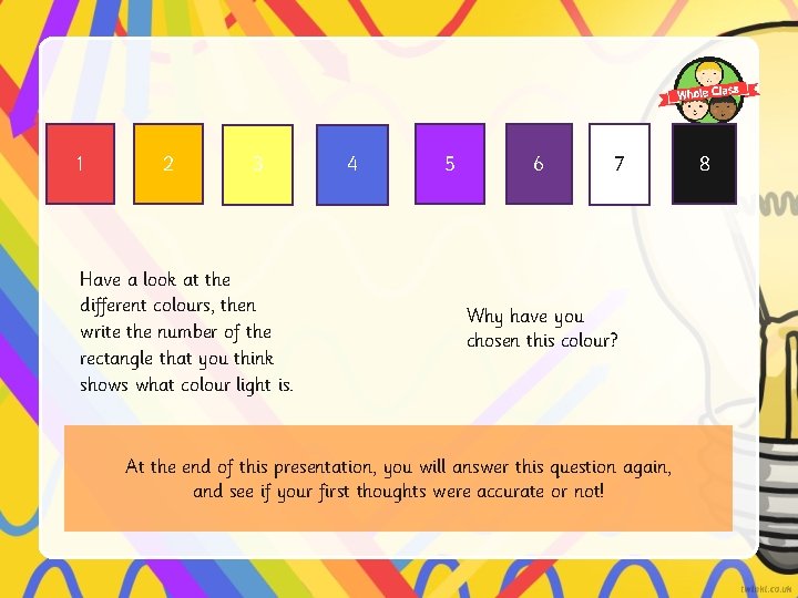 1 2 3 Have a look at the different colours, then write the number