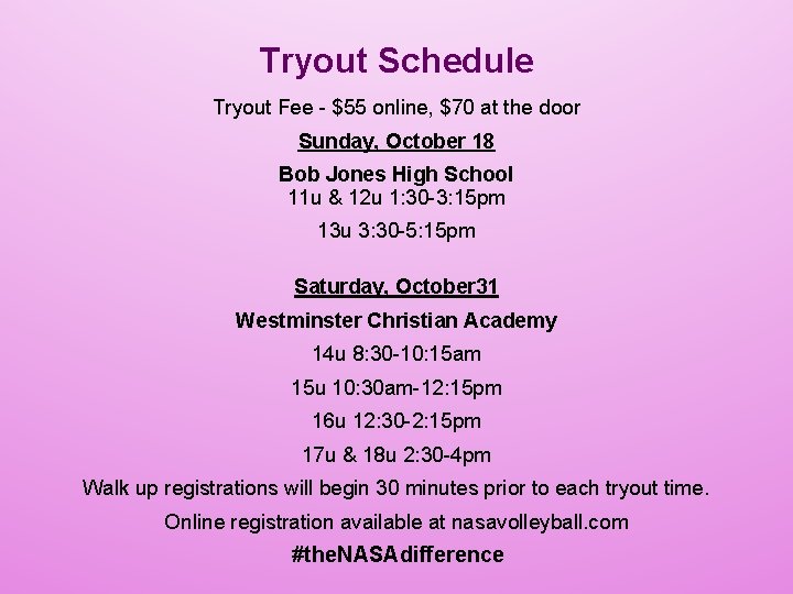 Tryout Schedule Tryout Fee - $55 online, $70 at the door Sunday, October 18