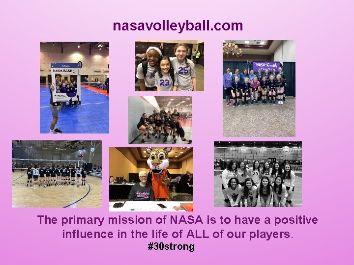 nasavolleyball. com The primary mission of NASA is to have a positive influence in