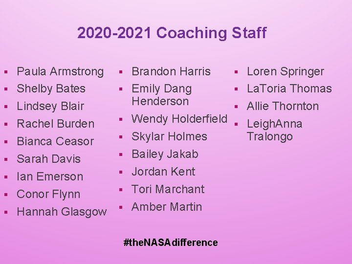 2020 -2021 Coaching Staff § § § § § Paula Armstrong Shelby Bates Lindsey