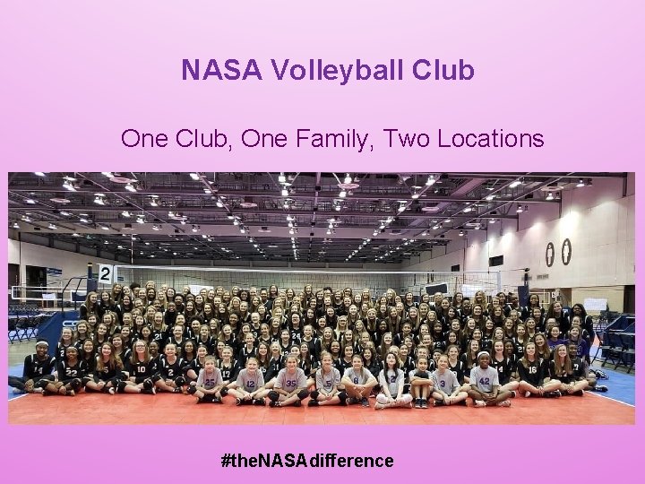 NASA Volleyball Club One Club, One Family, Two Locations #the. NASAdifference 