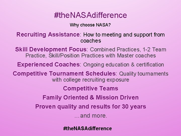 #the. NASAdifference Why choose NASA? Recruiting Assistance: How to meeting and support from coaches