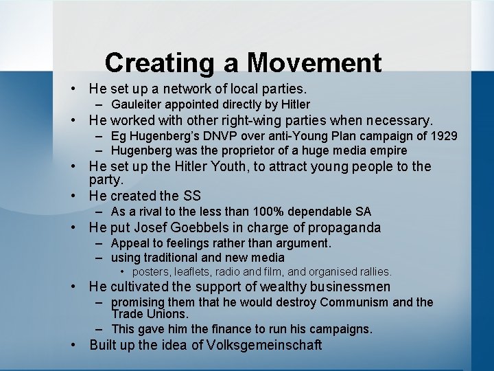 Creating a Movement • He set up a network of local parties. – Gauleiter