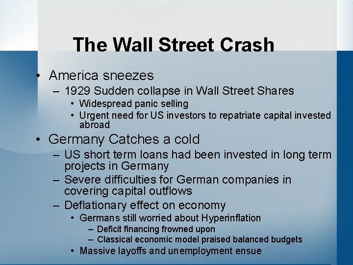 The Wall Street Crash • America sneezes – 1929 Sudden collapse in Wall Street