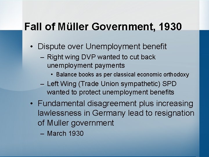 Fall of Müller Government, 1930 • Dispute over Unemployment benefit – Right wing DVP