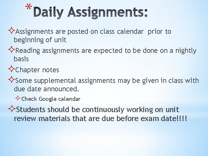 * ²Assignments are posted on class calendar prior to beginning of unit ²Reading assignments