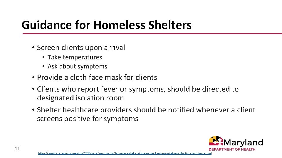 Guidance for Homeless Shelters • Screen clients upon arrival • Take temperatures • Ask