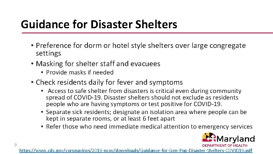 Guidance for Disaster Shelters • Preference for dorm or hotel style shelters over large