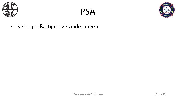 PSA • Keine großartigen Veränderungen Feuerwehreinrichtungen Folie 20 