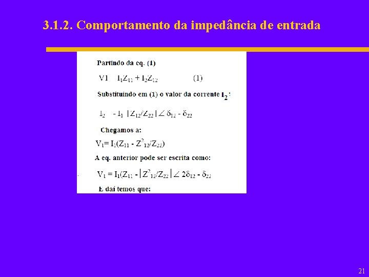 3. 1. 2. Comportamento da impedância de entrada 21 