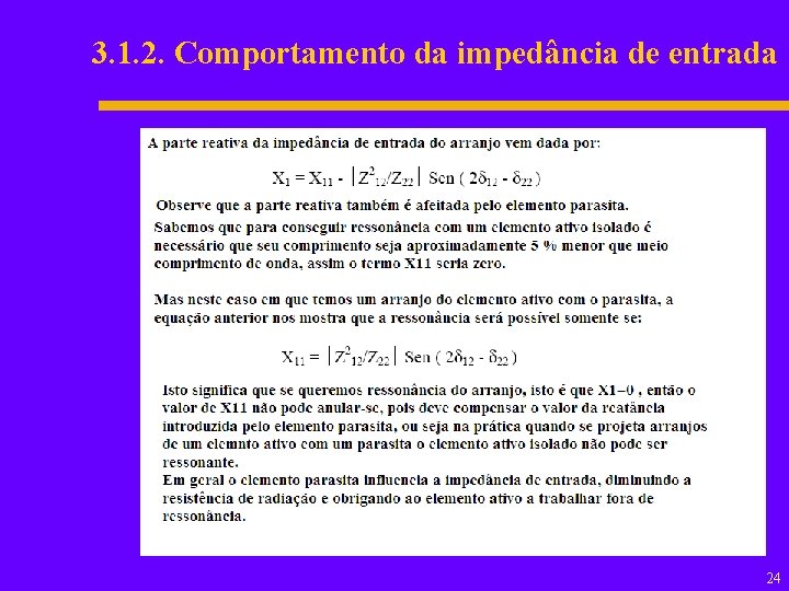 3. 1. 2. Comportamento da impedância de entrada 24 