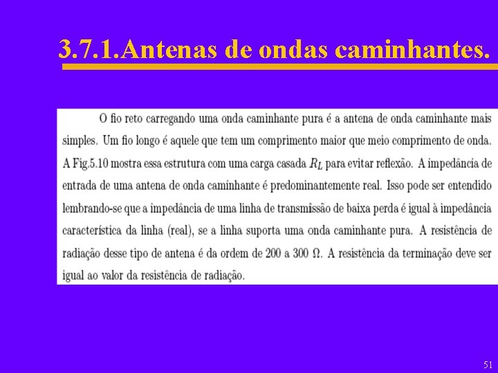 3. 7. 1. Antenas de ondas caminhantes. 51 