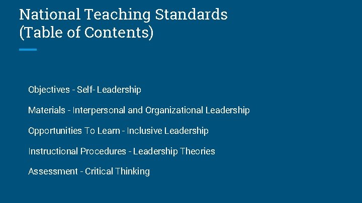National Teaching Standards (Table of Contents) Objectives - Self- Leadership Materials - Interpersonal and