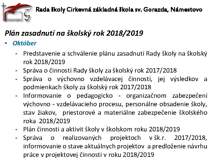 Rada školy Cirkevná základná škola sv. Gorazda, Námestovo Plán zasadnutí na školský rok 2018/2019