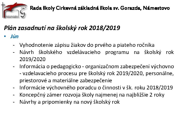 Rada školy Cirkevná základná škola sv. Gorazda, Námestovo Plán zasadnutí na školský rok 2018/2019