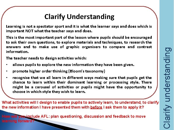 Learning is not a spectator sport and it is what the learner says and