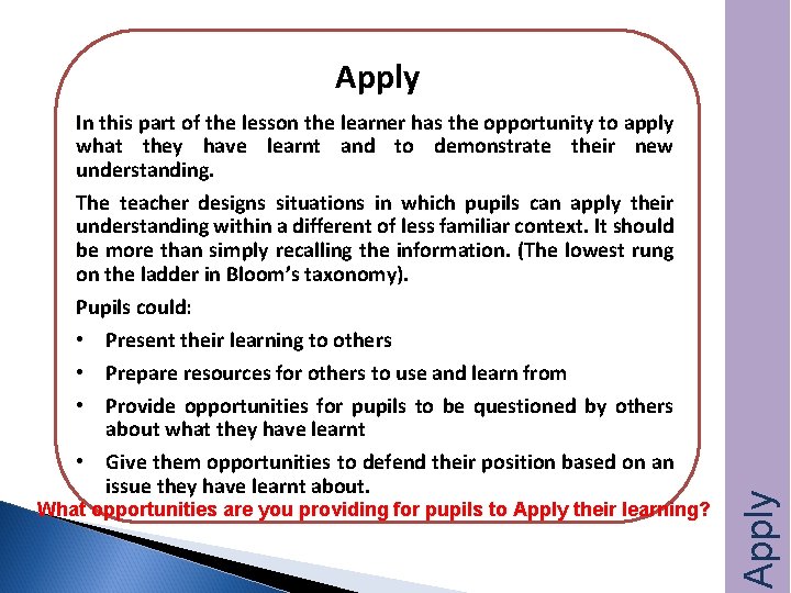 In this part of the lesson the learner has the opportunity to apply what
