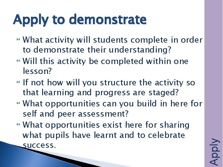  What activity will students complete in order to demonstrate their understanding? Will this
